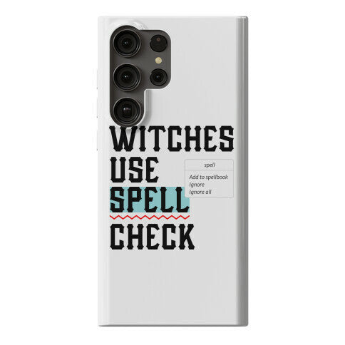 Witches Use Spell Check Phone Case